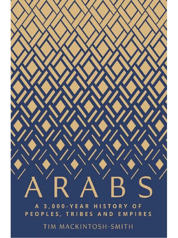 《阿拉伯人：3000年的民族、部落和帝国历史,Arabs A 3,000-Year History of Peoples, Tribes and Empires》封面图片