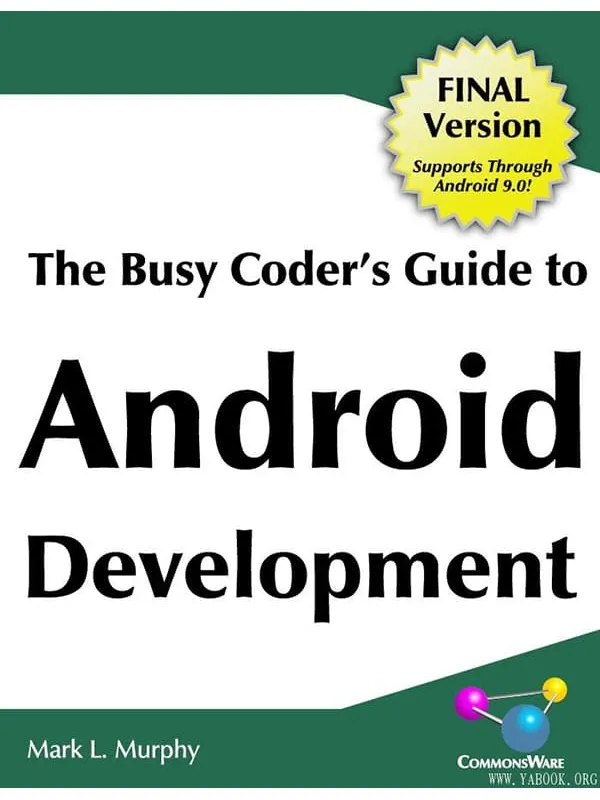 《The Busy Coder’s Guide To Android Development》(Final Version) （英文原版安卓开发）Mark L.Murphy【文字版_PDF电子书】